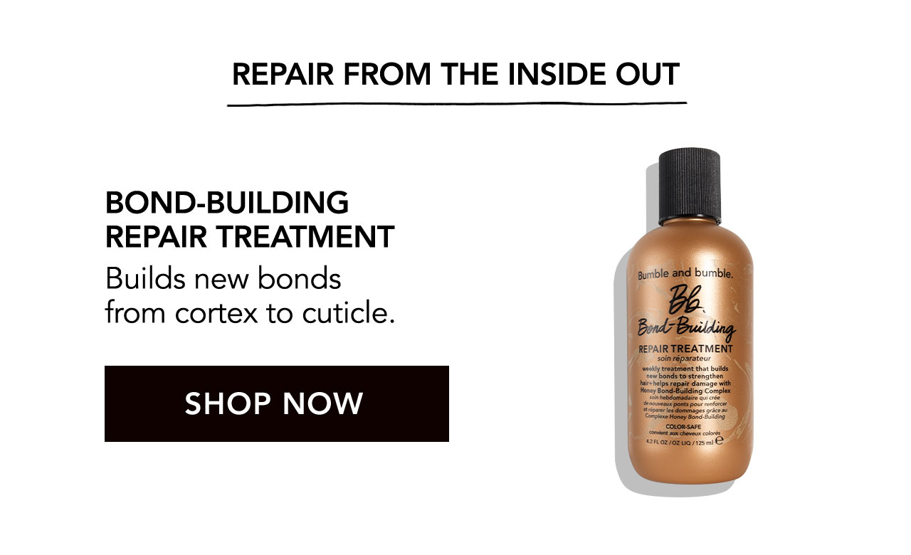 REPAIR FROM THE INSIDE OUT | BOND-BUILDING REPAIR TREATMENT | Builds new bonds from cortex to cuticle. | SHOP NOW