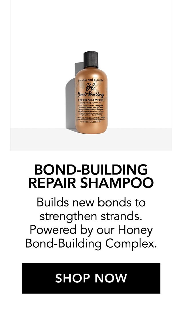 BOND-BUILDING REPAIR SHAMPOO | Builds new bonds to strengthen strands. Powered by our Honey Bond-Building Complex. | SHOP NOW