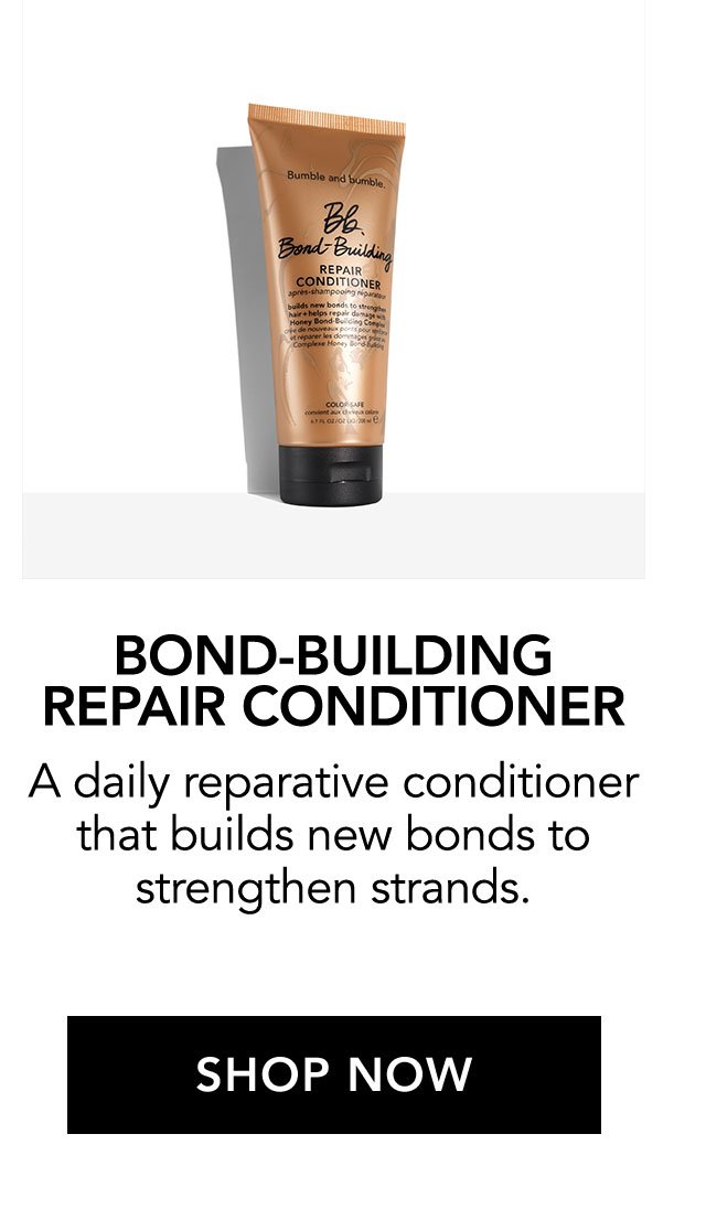 BOND-BUILDING REPAIR CONDITIONER | A daily reparative conditioner that builds new bonds to strengthen strands. | SHOP NOW