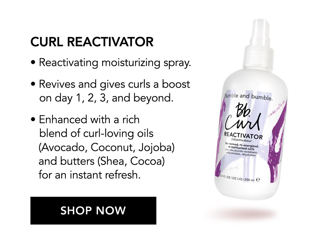 Curl Reactivator | Reactivating moisturizing spray. Revives and gives curls a boost on day 1, 2, 3, and beyond. Enhanced with a rich blend of curl-loving oils (Avocado, Coconut, Jojoba) and butters (Shea, Cocoa) for an instant refresh. | SHOP NOW