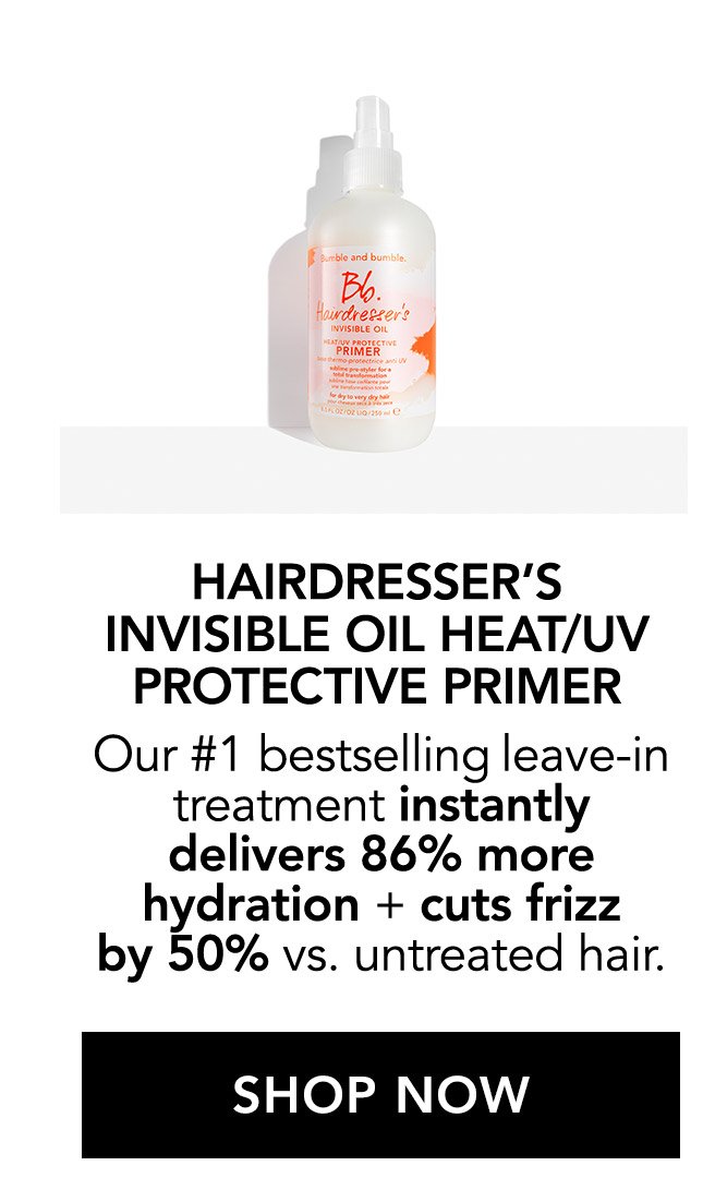 HAIRDRESSER'S INVISIBLE OIL HEAT/UV PROTECTIVE PRIMER | Our #1 bestselling leave-in treatment instantly delivers 86% more hydration + cuts frizz by 50% vs. untreated hair. | SHOP NOW