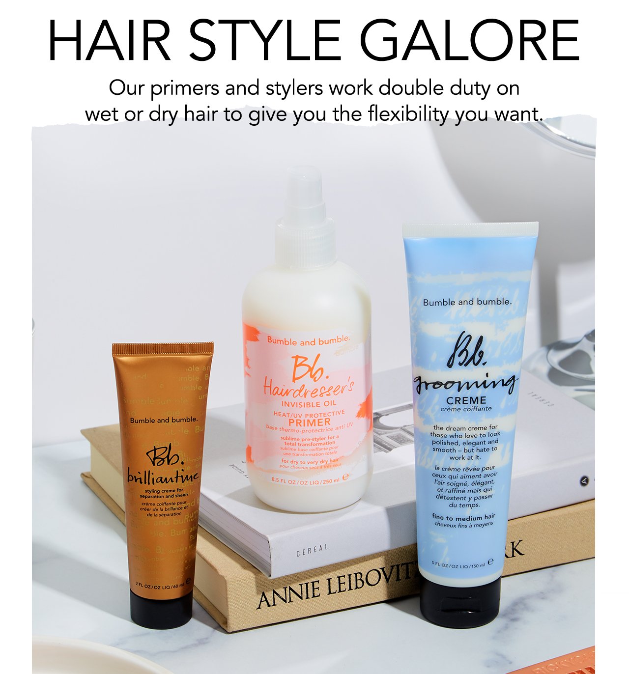 HAIR STYLE GALORE | Our primers and stylers work double duty on wet or dry hair to give you the flexibility you want.