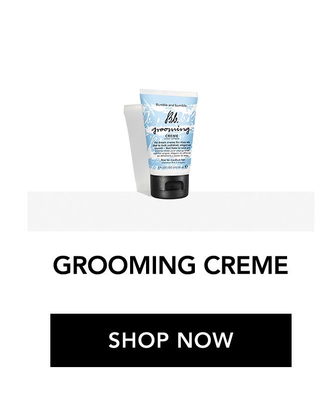 GROOMING CREME | SHOP NOW