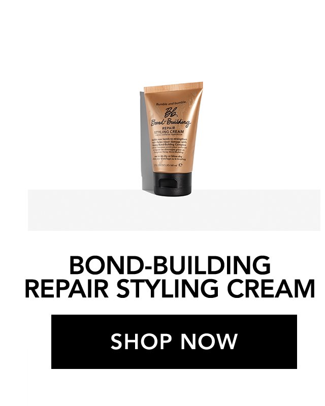 BOND-BUILDING REPAIR STYLING CREAM | SHOP NOW