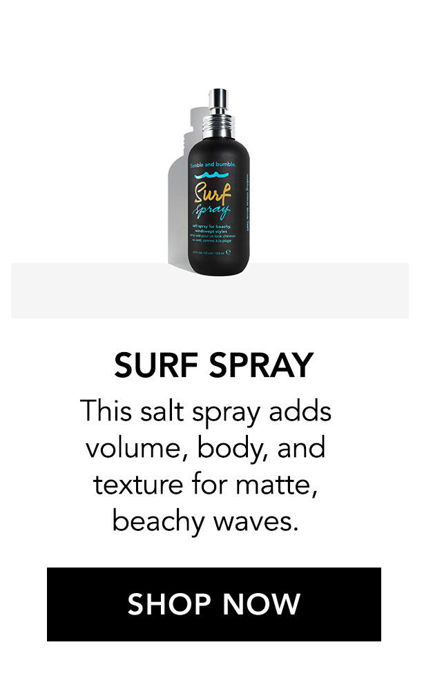 SURF SPRAY | This salt spray adds volume, body, and texture for matte, beachy waves. | SHOP NOW