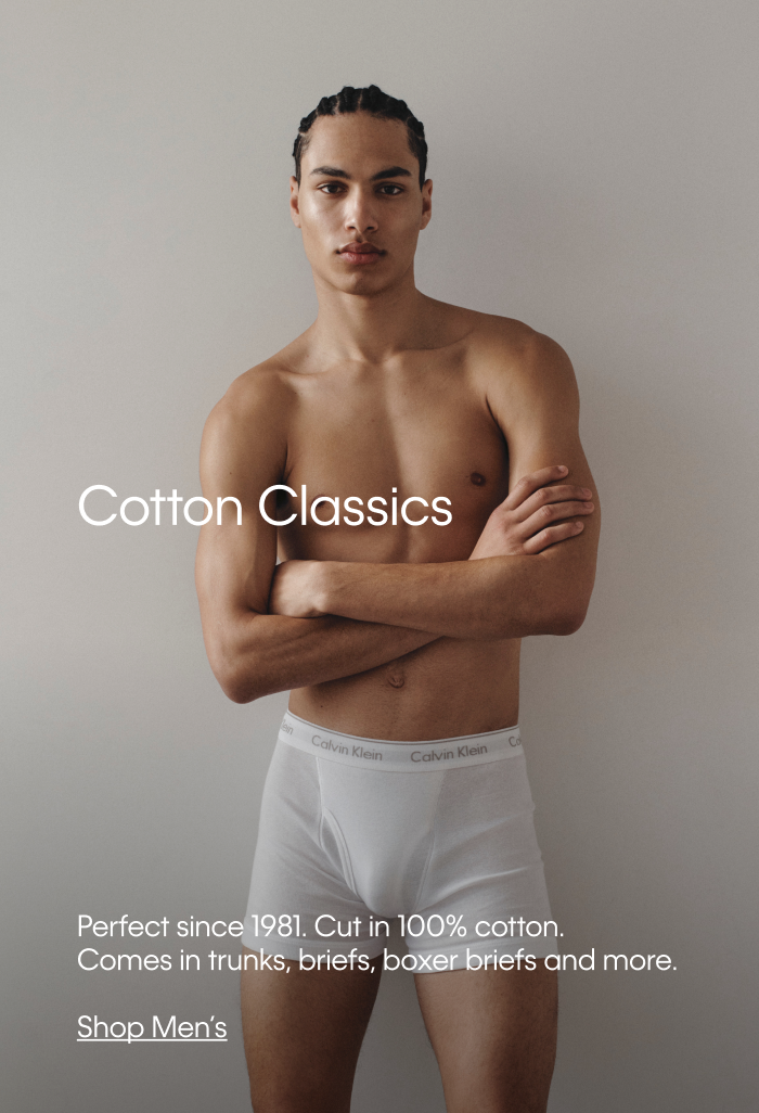 Cotton Classics - Perfect since 1981. Cut in 100% cotton. Comes in trunks, briefs, boxer briefs and more.