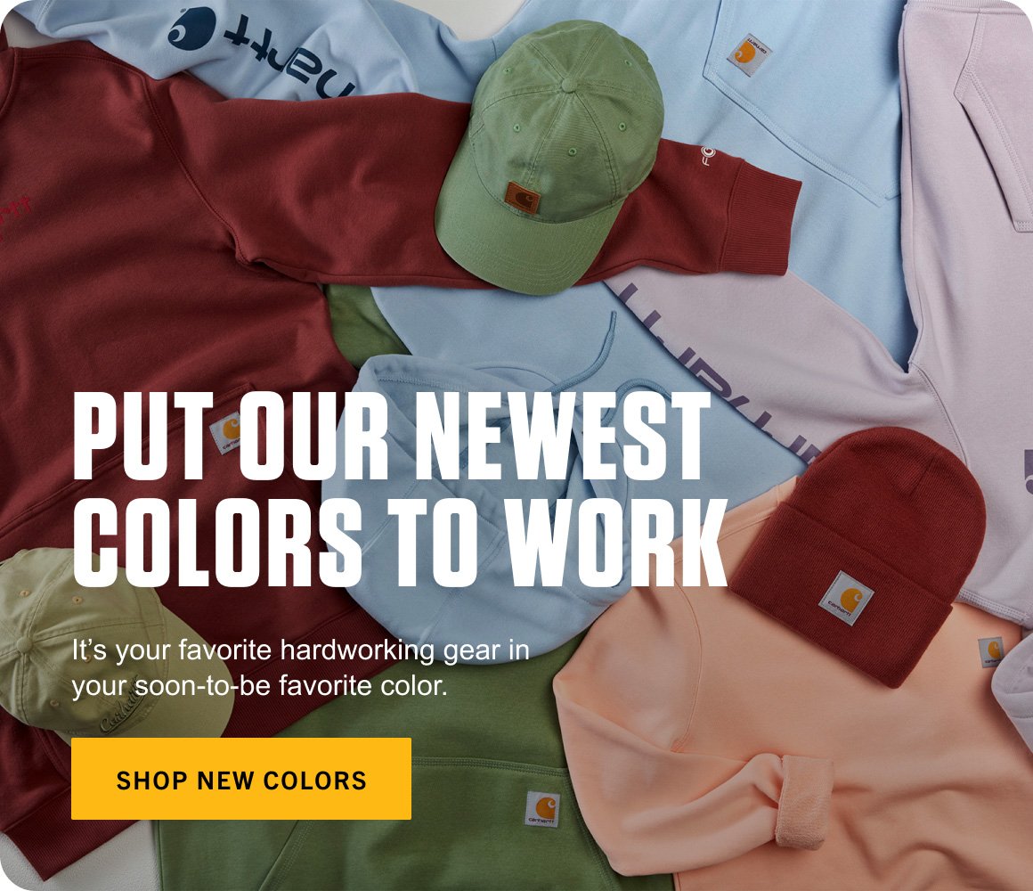 PUT OUR NEWEST COLORS TO WORK