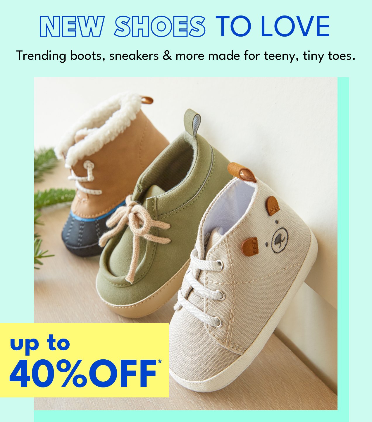 NEW SHOES TO LOVE | Trending boots, sneakers & more made for teeny tiny toes. | up to 40% OFF*