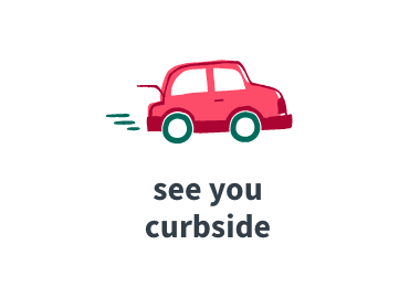 see you curbside