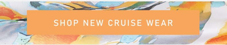 Shop New Cruise Wear