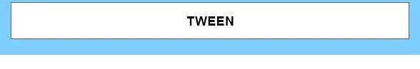 Tween