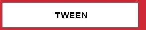 Tween