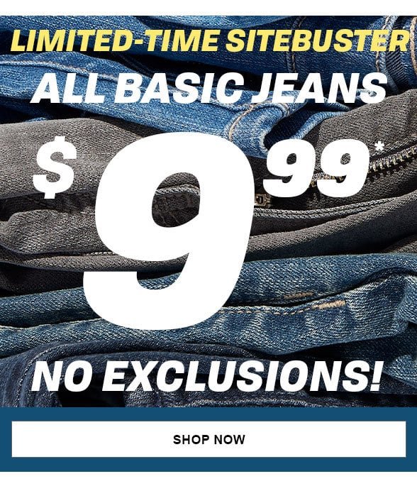 \\$9.99 All Basic Jeans