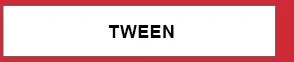 Tween