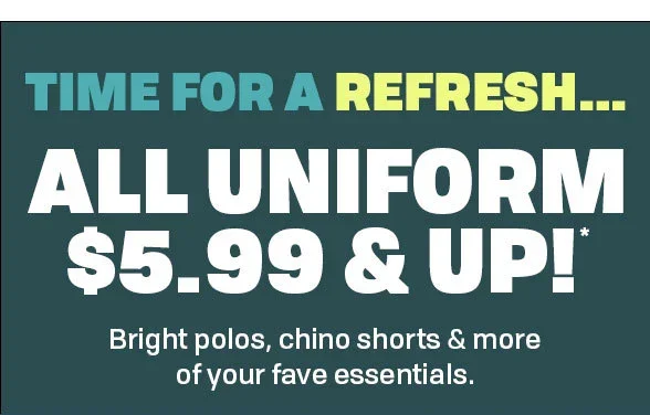 \\$5.99 & Up All Uniform