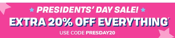 Extra 20% off Everything Use code PRESDAY20