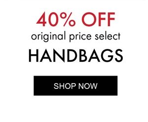 40% OFF Original Price Select Handbags