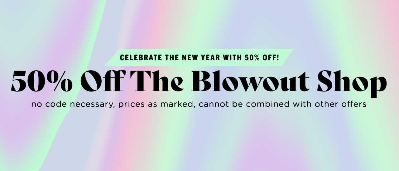 40% Off BlowOut Shop!
