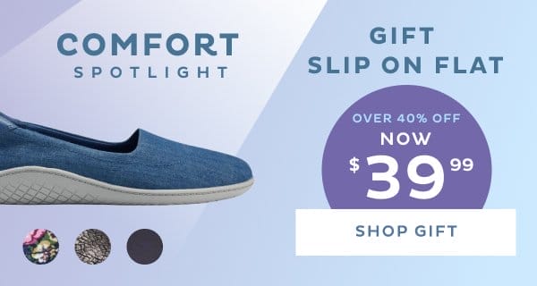 Comfort Spotlight: Gift Slip On Flat