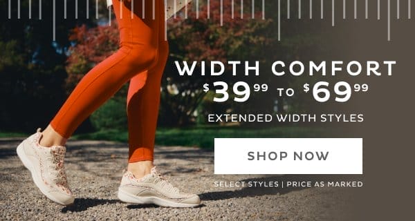 Width and Comfort