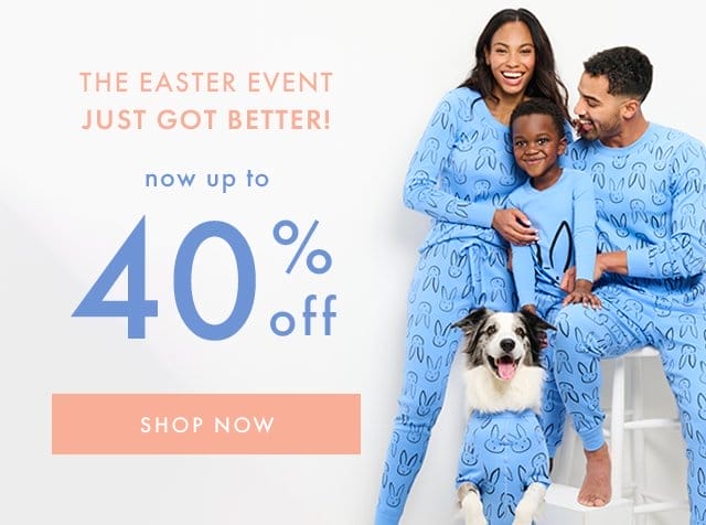 the easter event just got better | now up to forty percent off | shop now