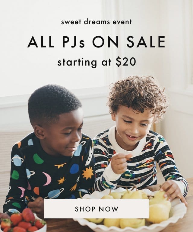 sweet dreams event | ALL PJs ON SALE | starting at \\$20 | SHOP NOW