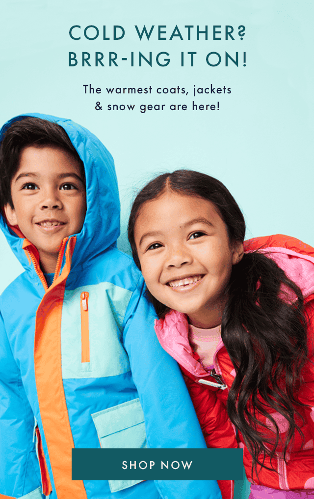 COLD WEATHER BRRR-ING IT ON! The warmest coats, jackets & snow gear are here! | SHOP NOW