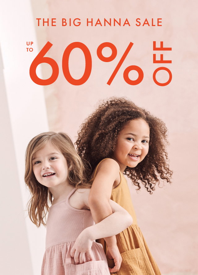 THE BIG HANNA SALE | UP TO 60% OFF