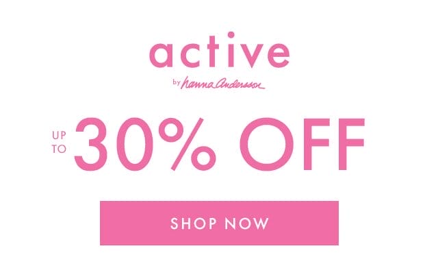 active by hannaandersson | UP TO 30% OFF | SHOP NOW