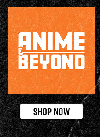 Anime and Beyond Shop Now