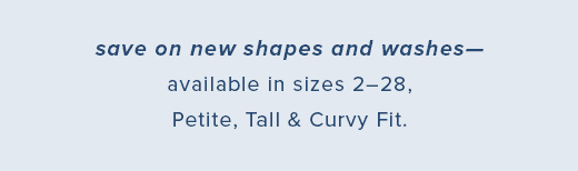 save on new shapes and washes