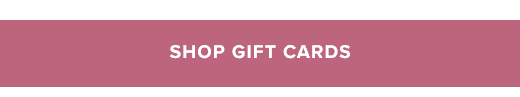 SHOP GIFT CARDS