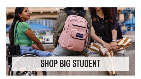 SHOP BIG STUDENT