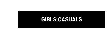 GIRLS CASUALS