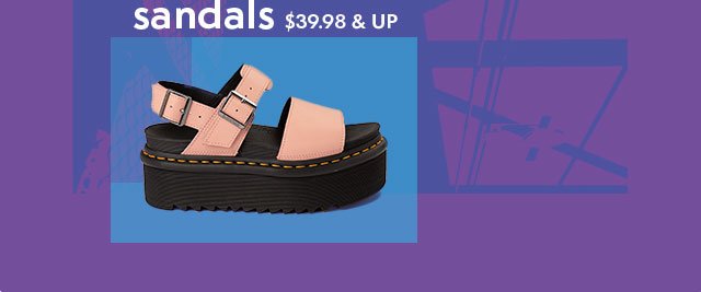 SANDALS 39.98 & UP