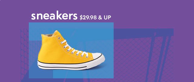 SNEAKERS \\$29.98 & UP