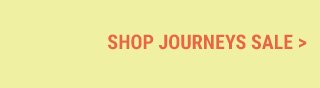 SHOP JOURNEYS SALE