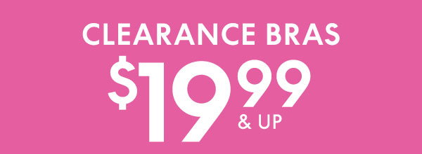 Shop Clearance Bras \\$19.99 and up