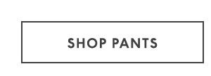 Shop Pants