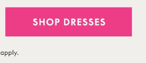 Shop Dresses 40% Off