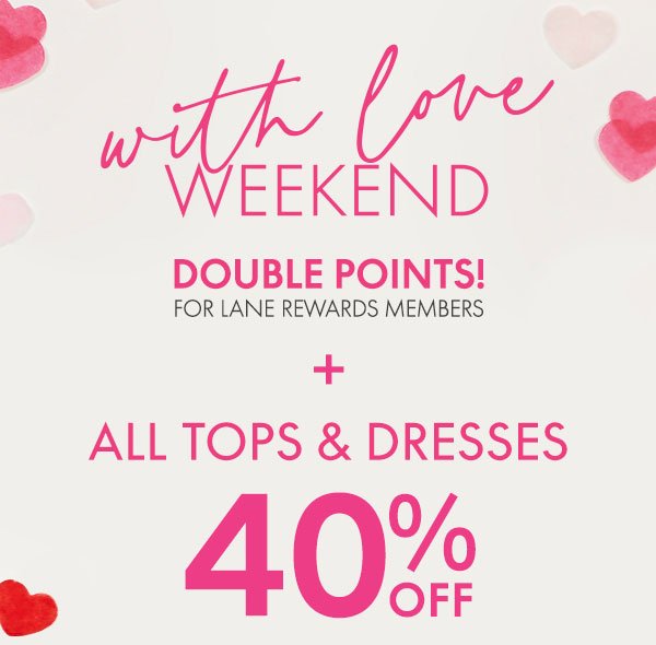 Tops and Dresses 40% Off