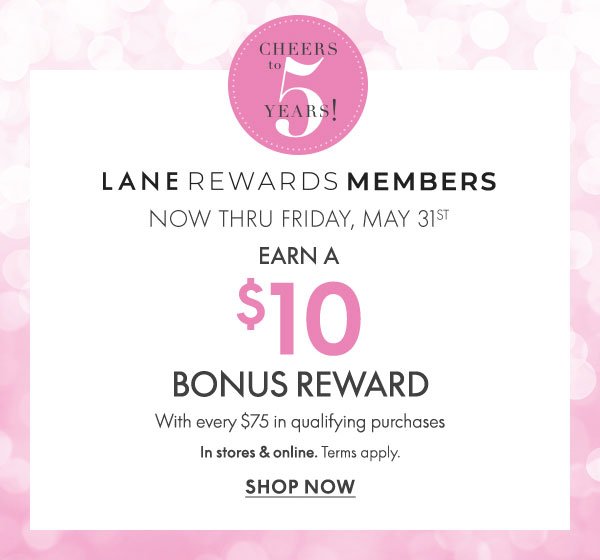 \\$10 Bonuis Rewards with every \\$75 in qualifying purchase