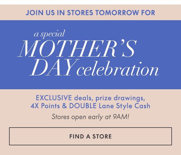 Mother's Day Celebration - Find a Store