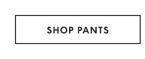 Shop Pants