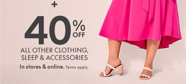 40% Off All Clothing, Sleep, and Accessories