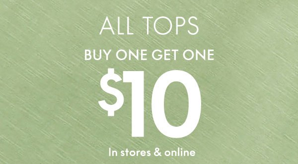 BOGO \\$10 Tops