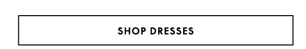 Shop Dresses