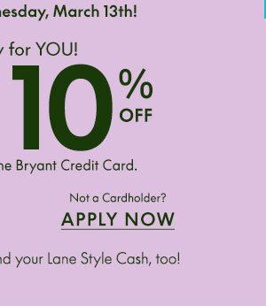 Take an Extra 10% when you use your Lane Bryant Credit Card