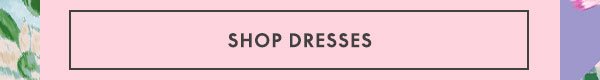 Shop Dresses