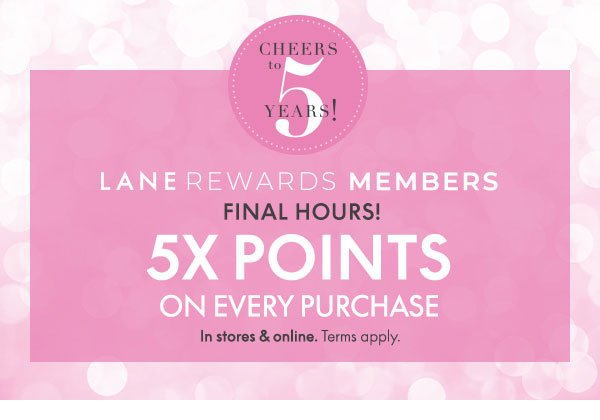 Lane Rewards Members gets 5X points on every purchase